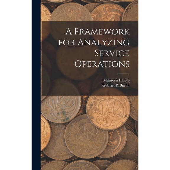 A Framework for Analyzing Service Operations, (Hardcover)