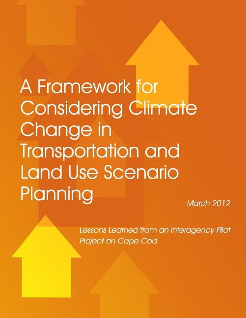 A Framework for Considering Climate Change in Transportation and Land ...