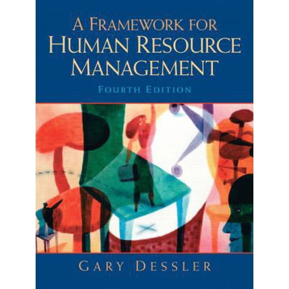 Pre-Owned A Framework for Human Resource Management (Paperback) 0131886762 9780131886766