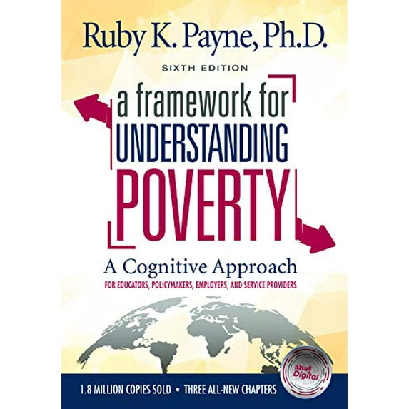 Pre-Owned A Framework for Understanding Poverty - A Cognitive Approach (Sixth Edition) (Paperback) 1948244187 9781948244183