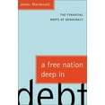 thumbnail image 1 of Pre-Owned A Free Nation Deep in Debt: The Financial Roots of Democracy (Hardcover) 0374171432 9780374171438, 1 of 1