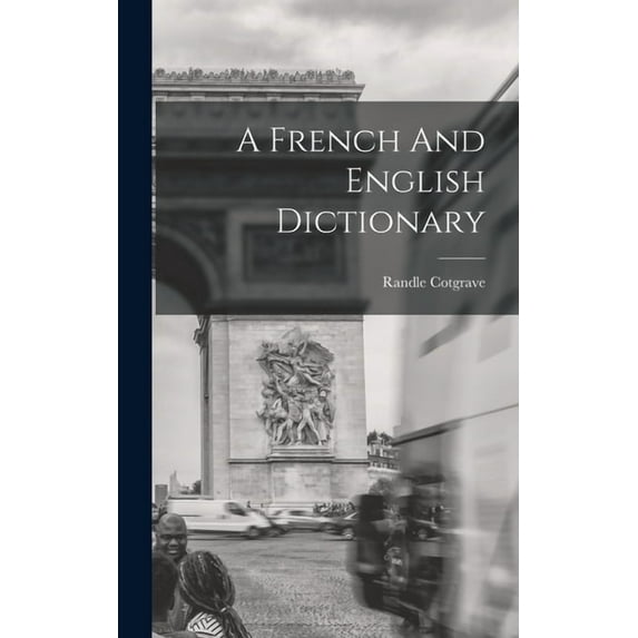 A French And English Dictionary (Hardcover)