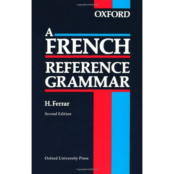 Pre-Owned A French Reference Grammar. by H. Ferrar (Paperback) 0199120331 9780199120338
