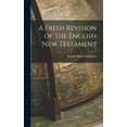 thumbnail image 1 of A Fresh Revision of the English New Testament, (Hardcover), 1 of 1