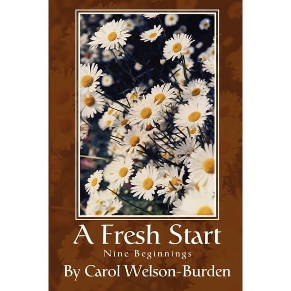A Fresh Start: Nine Beginnings, (Paperback)