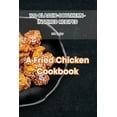 thumbnail image 1 of A Fried Chicken Cookbook, (Paperback), 1 of 1