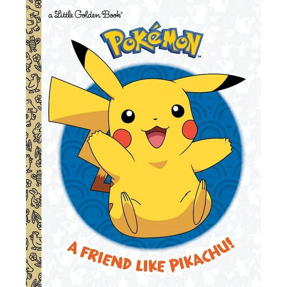 A Friend Like Pikachu! (Little Golden Book) (Hardcover)