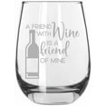 thumbnail image 1 of A Friend With Wine Is A Friend Of Mine Wine Lover Etched 15.25oz Libbey Stemless Wine Glass, 1 of 1