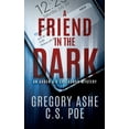 thumbnail image 1 of An Auden &amp; O'Callaghan Mystery A Friend in the Dark, Book 1, (Paperback), 1 of 1