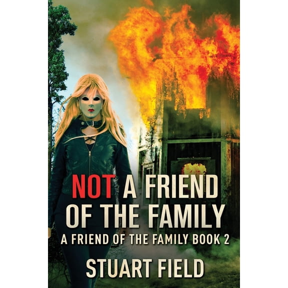 A Friend of the Family Not A Friend Of The Family, Book 2, (Paperback)