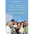 thumbnail image 1 of Pre-Owned A Friend's and Relative's Guide to Supporting the Family with Autism : How Can I Help? (Paperback) 9781849058773, 1 of 1