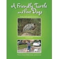 thumbnail image 1 of A Friendly Turtle and Five Dogs: Lulu the turtle Princess, Peanut, Fluffy, Scottie, and Snowman, (Paperback), 1 of 1