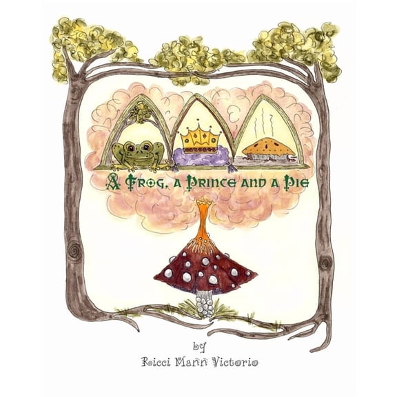 A Frog, a Prince and a Pie, (Paperback)