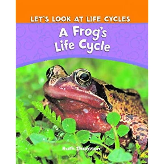 Pre-Owned A Frog's Life Cycle (Library Binding) 1615322183 9781615322183
