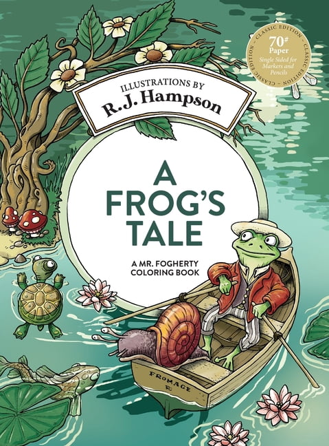 A Frog's Tale: A Mr. Fogherty Coloring Book, (Hardcover) - Walmart.com