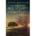 thumbnail image 1 of A Frostbitten Memory of a Stillborn Spring: Extended Anthology, (Paperback), 1 of 1