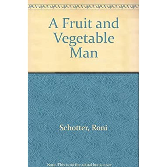 Pre-Owned A Fruit & Vegetable Man (Hardcover) 0316774677 9780316774673
