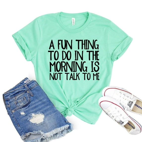A Fun Thing Shirt Morning T-shirt Coffee Lover Tshirt Women's Sassy Gift Night Owl Tee Caffeine Shirts