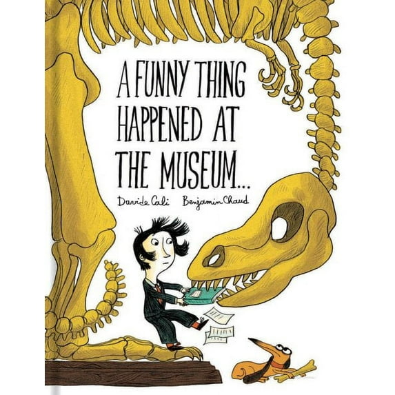 A Funny Thing Happened: A Funny Thing Happened at the Museum . . . : (Funny Children's Books, Educational Picture Books, Adventure Books for Kids ) (Hardcover)