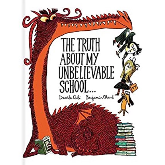 Pre-Owned The Truth about My Unbelievable School . . . (Hardcover) 1452155941 9781452155944