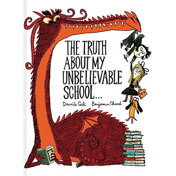 Pre-Owned The Truth about My Unbelievable School . . . (Hardcover) 1452155941 9781452155944