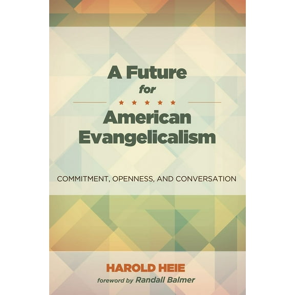 A Future for American Evangelicalism (Hardcover)