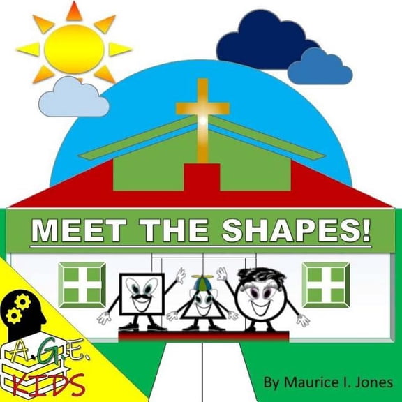 A.G.E. Kids Meet The Shapes: Meet The Shapes, Book 1, (Paperback)