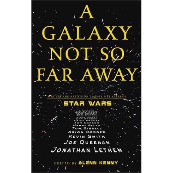 Pre-Owned A Galaxy Not So Far Away: Writers and Artists on Twenty-five Years of Star Wars (Paperback) 0805070745 9780805070743