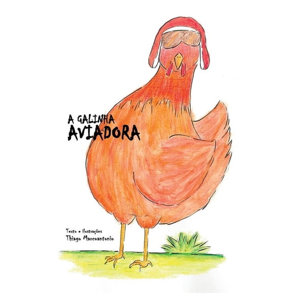 A Galinha Aviadora, (Paperback)