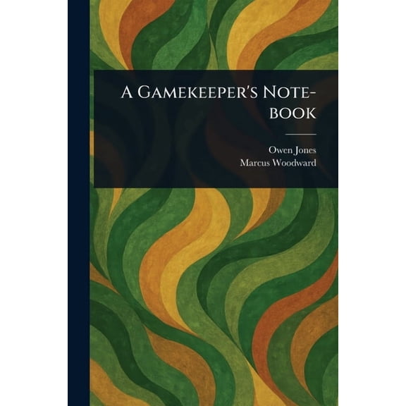 A Gamekeeper's Note-book, (Paperback)