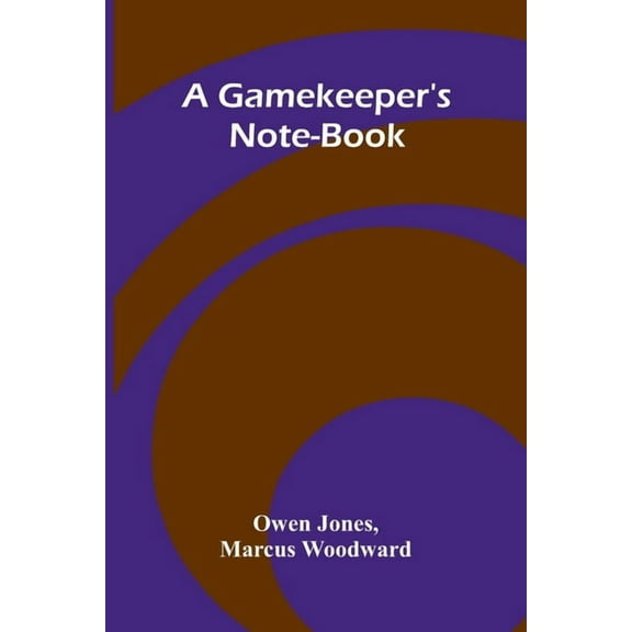 A Gamekeeper's Note-book, (Paperback)