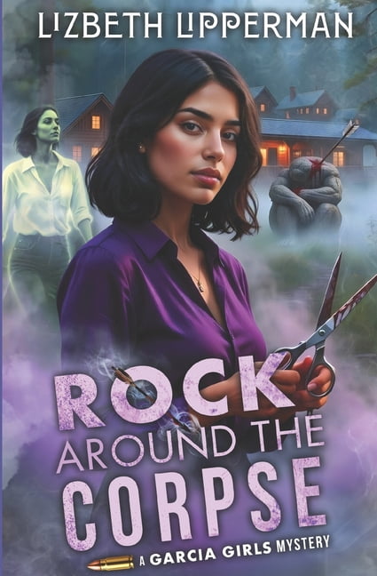 A Garcia Girls Mystery Rock Around the Corpse, Book 4, (Paperback)