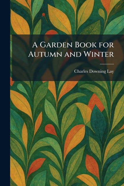 A Garden Book for Autumn and Winter, (Paperback)