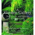 thumbnail image 1 of Pre-Owned A Garden Gallery: The Plants, Art, And Hardscape Of Little And Lewis (Hardcover) 0881926728 9780881926729, 1 of 1
