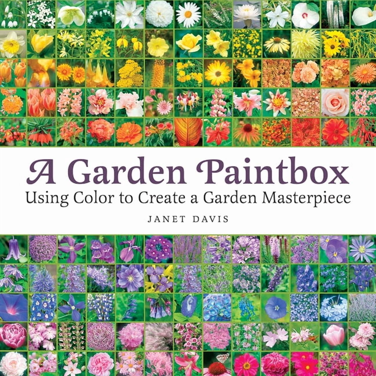 Color Baby Box A Garden Paintbox: Using Color to Create a Garden Masterpiece ...