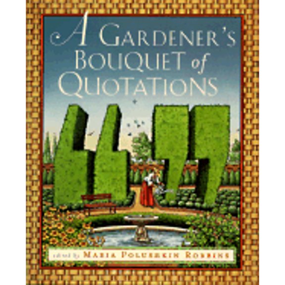 Pre-Owned A Gardener's Bouquet of Quotations (Hardcover) 0880015896 9780880015899
