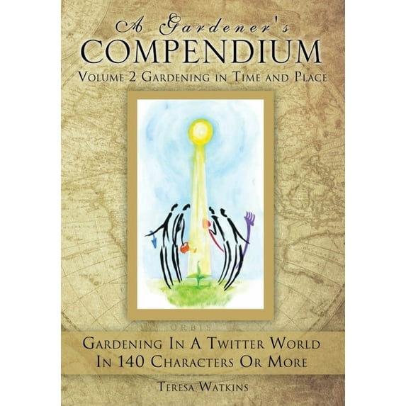 A Gardener's Compendium Volume 2 Gardening in Time and Place, (Paperback)
