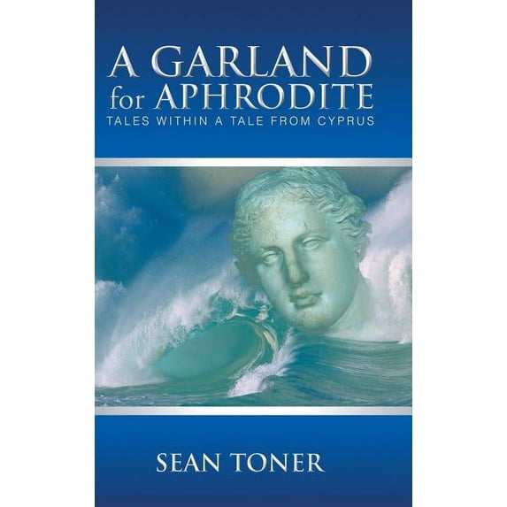 A Garland for Aphrodite : Tales Within a Tale from Cyprus (Hardcover)