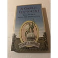 thumbnail image 1 of Pre-Owned A Garlic Testament: Seasons on a Small New Mexico Farm (Hardcover) 0060182075 9780060182076, 1 of 1