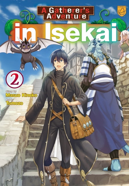Gatherer's Adventure in Isekai A Gatherer's Adventure in Isekai, Vol 2, (Paperback)