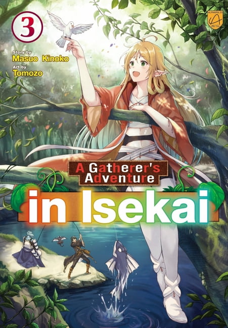 Gatherer's Adventure in Isekai A Gatherer's Adventure in Isekai, Vol 3, (Paperback)