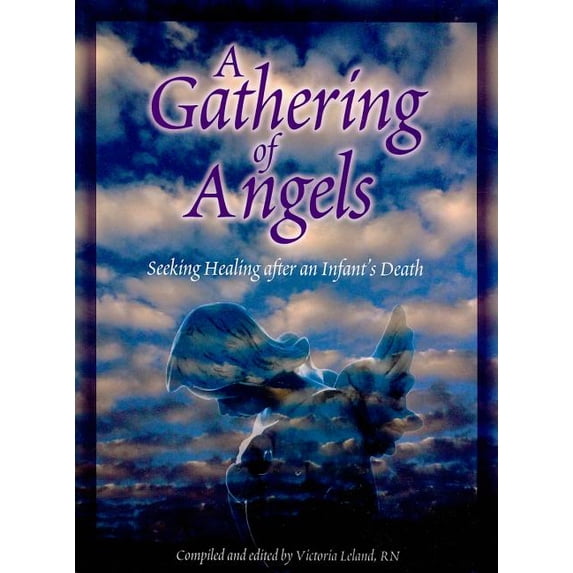 A Gathering of Angels: Seeking Healing After an Infant's Death