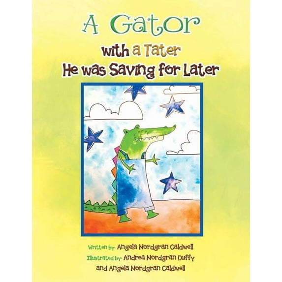 A Gator with a Tater He Was Saving for Later, (Paperback)