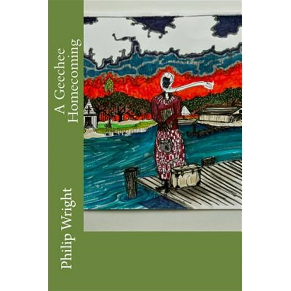 A Geechee Homecoming (Paperback) by Cornelia Walker Bailey, Philip R Wright