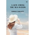 thumbnail image 1 of A Gem Among the Sea-Weeds, (Paperback), 1 of 1