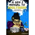 thumbnail image 1 of A Gen z manual to adulthood (Paperback), 1 of 1