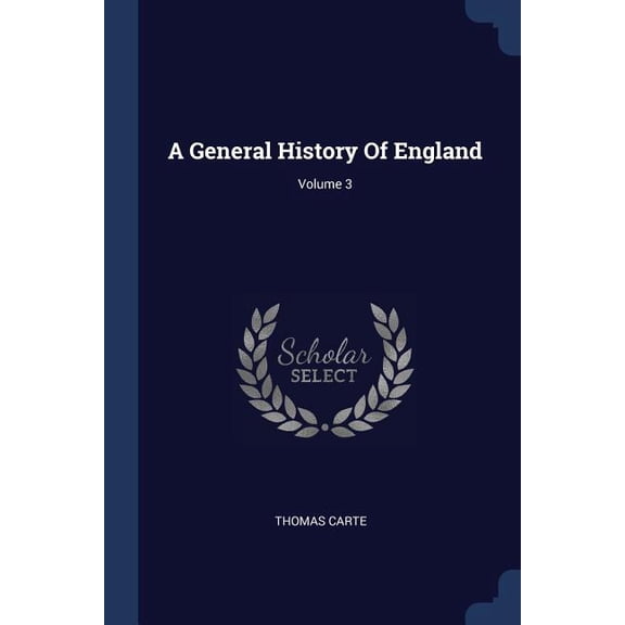 A General History Of England; Volume 3 (Paperback)