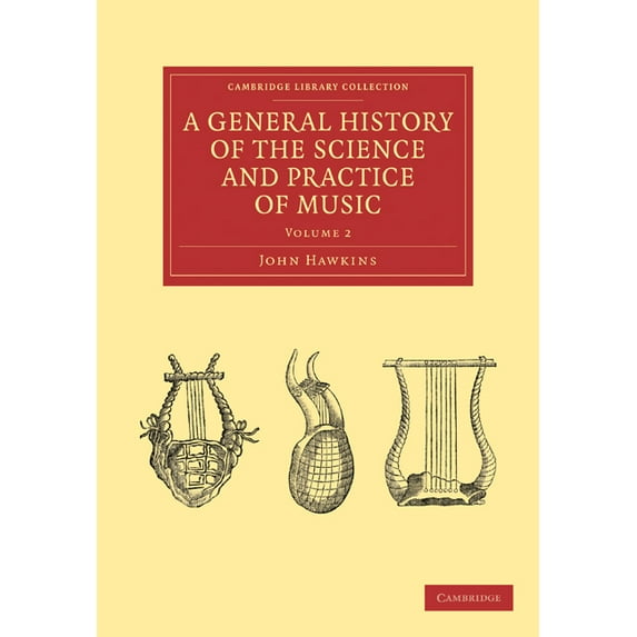 A General History of the Science and Practice of Music - Volume 2, (Paperback)
