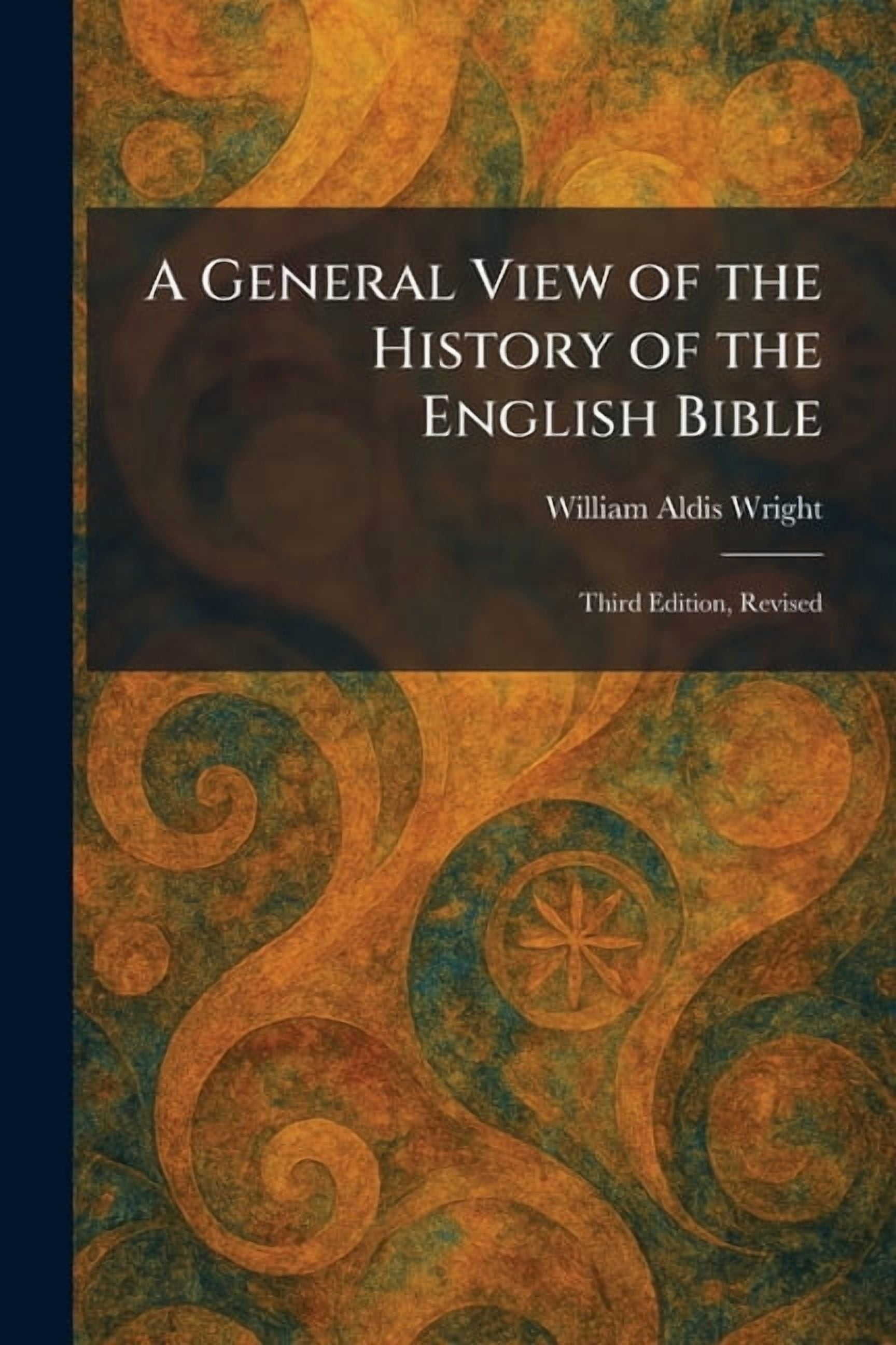 A General View of the History of the English Bible: Third Edition, Revised, (Paperback)