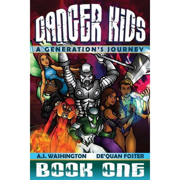 Danger Kids A Generation's Journey, Book 1, (Paperback)
